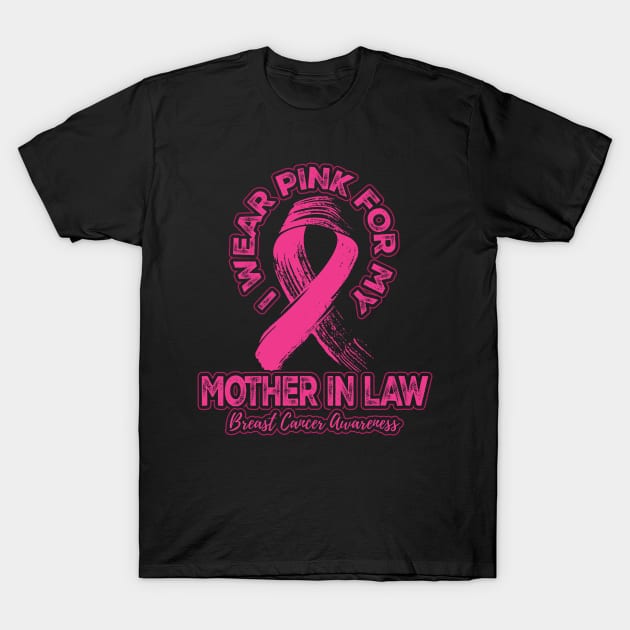 I wear pink for my Mother In Law T-Shirt by aneisha